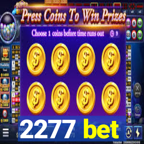 2277 bet